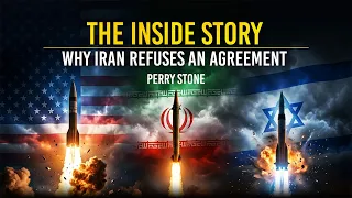 The Inside Story - Why Iran Refuses an Agreement Perry Stone