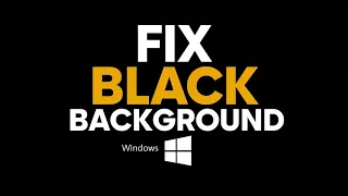 How to Fix Windows 11 Displays A Black Wallpaper Solved