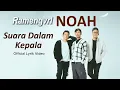 Download Lagu NOAH X Ramengvrl - Suara Dalam Kepala ( Official Lyric Video )
