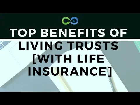 Living Trust Benefits