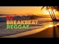 Lagu DJ Reggae Breakbeat Remix 2026 | Happy Tropical Mix for Chill \u0026 Drive