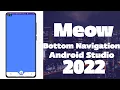 How to create Meow Bottom Navigation Bar in Android Studio With Java Cutome Bottom Navigation