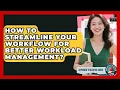 How To Streamline Your Workflow For Better Workload Management - Aspiring Teacher Guide