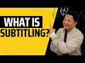 What is Subtitling