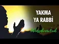 Download Lagu Yakma Yarabbi - Abdurrahman Önül | İlahiler