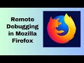 Remote Debugging in Mozilla Firefox