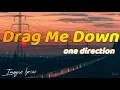 one direction - drag me down