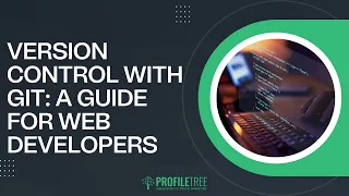 Version Control with Git A Guide for Web Developers How to Use Git for Web Dev Git Tutorial