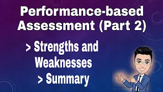 Performance-Based Assessment Part 2 Strengths and Weaknesses Assessment of Learning 2