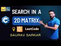 Search in a 2D Matrix Binary Search of 2D