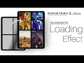 Add Loading Effect Shimmer Effect In Android App Android Studio Java dragcoder