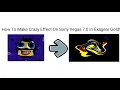 Download Lagu How To Make Crazy Effect On Sony Vegas 7.0 In Exagear Gold!