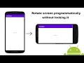 Rotate screen programmatically without locking it when Auto Rotation Mode of device is off 2021