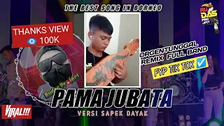 Download REMIX FULL BAND || PAMA JUBATA X SAPEK DAYAK || LAGU DAYAK KANAYANT || BY RUDAS PROJECT MP3