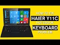 Laptop keyboard hanging problem fixed - Haier Y11c Keyboard Problem Solved