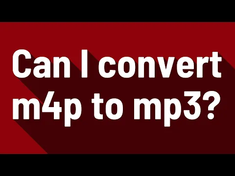 Download MP3 Can I convert m4p to mp3?