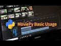Editing with MoviePy Basics Usage