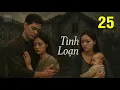 Download Lagu Tình Loạn - Tập 25 | HTVC Phim HD hay Việt Nam 2025