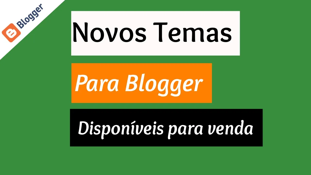 Novos temas para Blogger disponíveis para venda