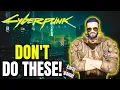 Cyberpunk 2077 Early Game MISTAKES New Returning Players MUST AVOID