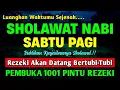 Lagu SHOLAWAT JIBRIL PENARIK REZEKI PALING MUSTAJAB, SHOLAWAT NABI MUHAMMAD SAW, Sholawat Jibril Merdu