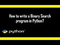 How to write a Binary search program in Python