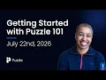Getting Started with Puzzle 101 July 22nd 2026