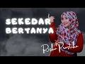 Download Lagu Sekedar Bertanya (Cover Riska Prastika)