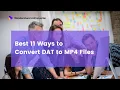 Download Lagu Best 11 Ways to Convert DAT to MP4 Files