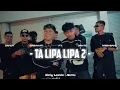 Download Lagu TA LIPA LIPA 2 - Dandy Barakati Ft. Dante Nababan ( Rizky Lasido Remix ) New Remix