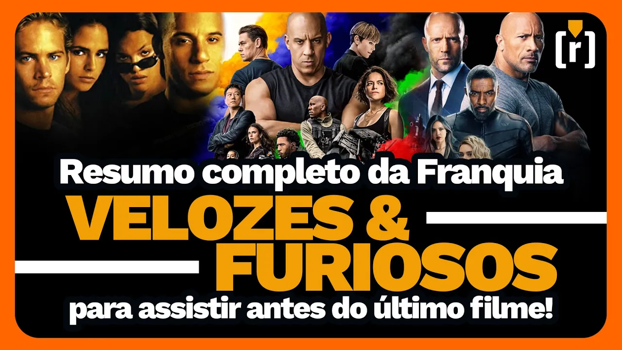 Resumindo Franquias - Velozes e Furiosos [ resumere ]
