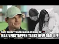 Max Verstappen on becoming a dad after the birth of his daughter It s very special ESPN F1