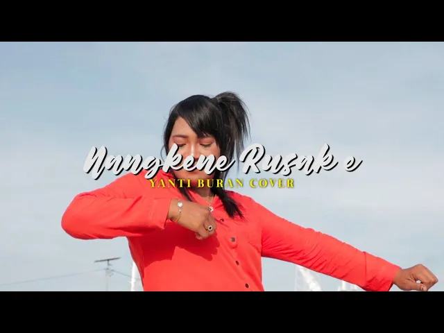 Download MP3 NANGKENE RUSAK E (Cover) By Yanti Buran
