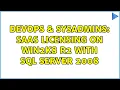 DevOps SysAdmins SaaS licensing on Win2k8 R2 with SQL Server 2008