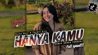 dj ganjor hanya kamu dekcy ryan u0026 thomas arya remix ganjor orgen tunggal rudas project