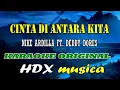 Download Lagu Cinta Diantara Kita - deddy dores ft nike ardila - karaoke