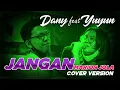 Download Lagu MarionJola-Jangan | (Cover by Dany Sandy feat Yuyun) LANDSCOUSTIC