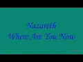 Download Lagu Nazareth -Where Are You Now(Lyrics)
