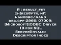 R result - fetch res ptr n cpp 2966 07009 Microsoft ODBC Driver 13 for SQL S
