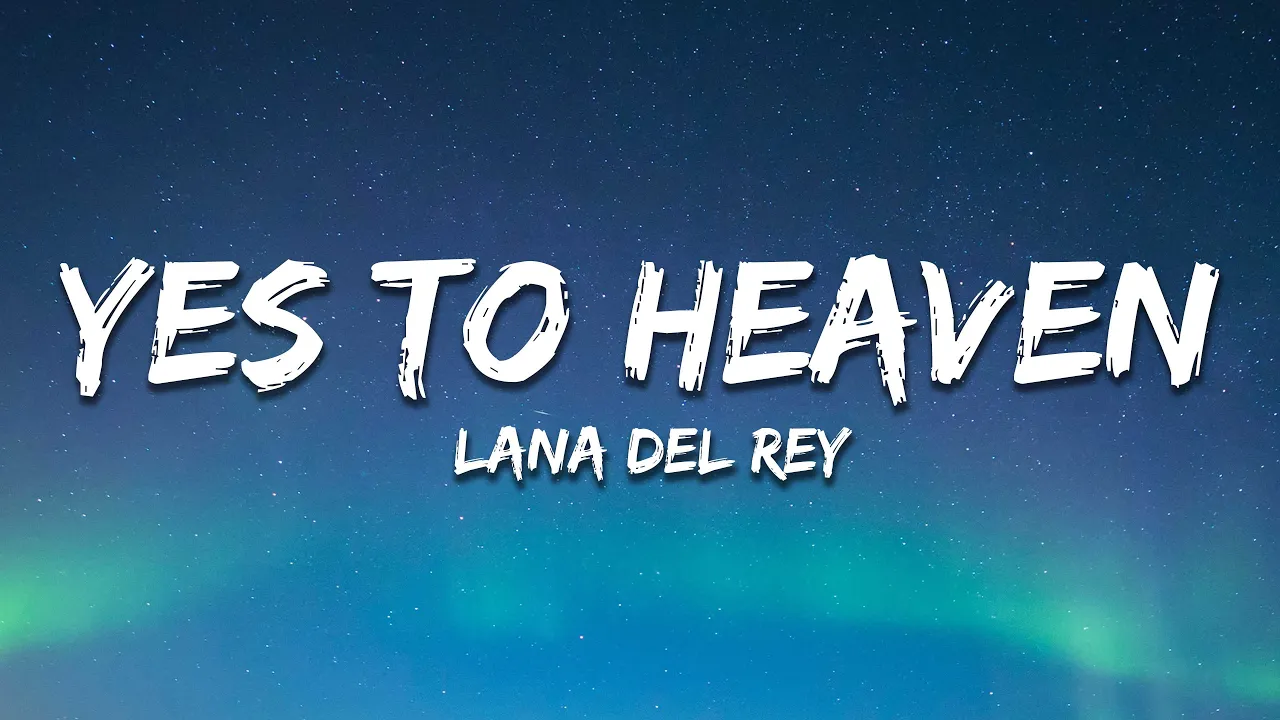 Lana Del Rey - Yes To Heaven (Sped Up/Lyrics)