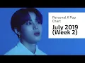 Download Lagu TOP 40 • PERSONAL K POP SONG CHART (JULY 2019 - WEEK 2)