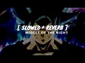 MIDDLE OF THE NIGHT|  SLOWED+ REVERB  #slowed #reverb #middleofthenight