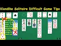 Klondike Solitaire Difficult Game Tips