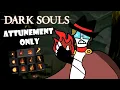 Can I Beat Dark Souls By Only Leveling Attunement