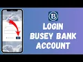 How to Login Busey Bank Account 2024 Sign In to Busey Bank Account