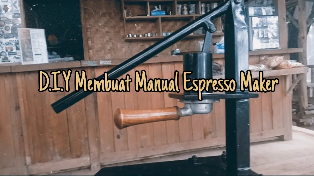 D.I.Y Merakit Alat Pembuat Espresso Manual 2021