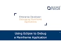 Enterprise Developer Using Eclipse to Debug a Mainframe Application