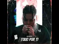 Todo Por Ti