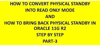 How to convet physical standby into read only mode part-3