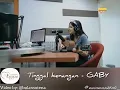 GABY - Tinggal kenangan (cover by bulan sutena)